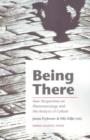 Image for Being There : New Perspectives on Phenomenology &amp; the Analysis of Culture