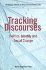 Image for Tracking Discourses : Politics, Identity &amp; Social Change