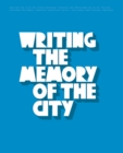 Image for Writing the Memory of the City