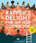 Image for Rapper&#39;s delight  : the hip hop cookbook