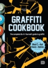 Image for Graffiti cookbook  : a guide to techniques and materials