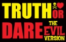 Image for Truth Or Dare (the Evil Version)