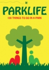 Image for Parklife  : fun in the grass