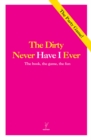 Image for Never have I ever  : the dirty version