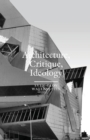 Image for Architecture, Critique, Ideology : Writings on Architecture and Theory