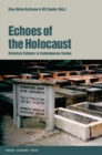 Image for Echoes of the Holocaust: historical cultures in contemporary Europe