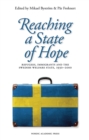 Image for Reaching a State of Hope : Refugees, Immigrants &amp; the Swedish Welfare State 1930-2000