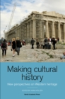 Image for Making cultural history: new perspectives on western heritage
