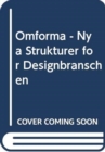 Image for Omforma - Nya Strukturer for Designbranschen