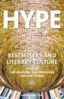 Image for Hype: Bestsellers &amp; Literary Culture