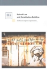 Image for Rule of Law &amp; Constitution Building : The Role of Regional Organizations