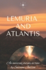 Image for Lemuria and Atlantis : an amazing journey in time