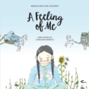 Image for A feeling of me  : mindfulness for children