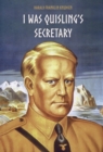 Image for I Was Quisling&#39;s Secretary