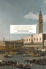 Image for City, civility and capitalism  : a historical perspective