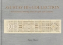 Image for The collection of King Gustav III  : architectural drawing from the 17th century to the 19th century