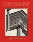 Image for The layman&#39;s guide to classical architecture