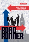 Image for Roadrunner  : rock tours in 60s London