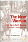 Image for The New Woman and the Aesthetic Opening