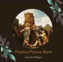 Image for Psalms Picture Book : Activities for Seniors with Dementia, Alzheimer&#39;s patients, and Parkinson&#39;s disease.