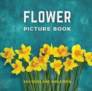 Image for Flower Picture Book : Alzheimer&#39;s activities for women.