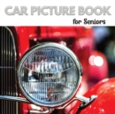 Image for Car Picture Book for Seniors : Activity Book for Men with Dementia or Alzheimer&#39;s. Iconic cars from the 1950s,1960s, and 1970s.