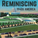Image for Reminiscing 1940s America : Memory Picture Book for Seniors with Dementia and Alzheimer&#39;s Patients.