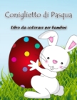 Image for Libro da colorare coniglietto di Pasqua : Libro di attivita con grandi illustrazioni specifiche per la Pasqua, perfetto per i bambini e i bambini in eta prescolare