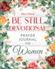 Image for Be Still Devotional : Prayer Journal for Women