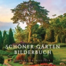 Image for Schoener Garten Bilderbuch : Demenz Beschaftigung fur Senioren mit Demenzkranke und Alzheimer. Kein Text