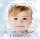 Image for Glucklich Baby Bilderbuch : Demenz Beschaftigung fur Senioren mit Demenzkranke und Alzheimer. Kein Text