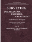 Image for Surveying : ORGANIZATION, EXPERTISE, MANAGEMENT: Part III OPERATIONAL AND MANAGEMENT MODULE