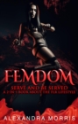 Image for Femdom: Serve and Be Served A 2-in-1 Book About the FLR Lifestyle