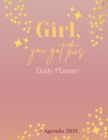 Image for Girl, You Got This Daily Planner + Agenda 2021
