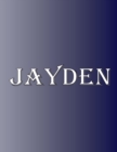 Image for Jayden : 100 Pages 8.5 X 11 Personalized Name on Notebook College Ruled Line Paper