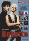 Image for The look for Roxette  : the illustrated worldwide discography &amp; price guide
