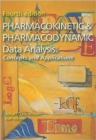 Image for Pharmacokinetic &amp; pharmacodynamic data analysis  : concepts and applications