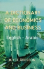 Image for A Dictionary of Economics and Business, English - Arabic