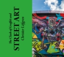 Image for The Clash of Graffiti and Street Art