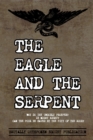 Image for The Eagle and The Serpent