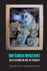 Image for Outsider Inpatient : Reflections on Art as Therapy