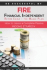 Image for FIRE - Financial indipendant Retire early - The Magic Plan