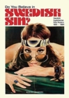Image for Do You Believe in Swedish Sin? Swedish Exploitation Film Posters 1951-1984