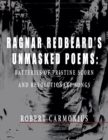 Image for Ragnar Redbeard&#39;s Unmasked Poems : Batteries of pristine scorn and revolutionary songs