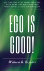 Image for Ego Is Good!