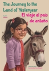 Image for The Journey to the Land of Yesteryear : El viaje al pais de antano