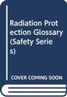 Image for Radiation Protection Glossary