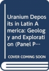 Image for Uranium Deposits in Latin America : Geology and Exploration