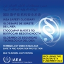 Image for IAEA Safety Glossary (Multilingual Edition) : Terminology Used in Nuclear Safety and Radiation ProtectionMultilingual 2007 Edition - Including the IAEA Safety FundamentalsCD-ROM