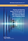 Image for Planning and Organizing Nuclear Security Systems and Measures for Nuclear and Other Radioactive Material out of Regulatory Control